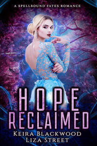 Hope Reclaimed: A Spellbound Fates Romance