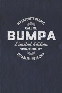 My Favorite People Call Me Bumpa Limited Edition Vintage Quality Established In 2019: Family life Grandpa Dad Men love marriage friendship parenting wedding divorce Memory dating Journal Blank Lined Note Book Gift