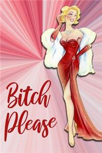 Bitch Please