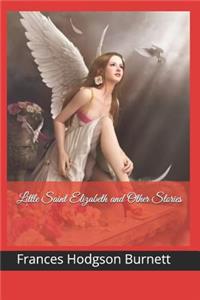 Little Saint Elizabeth and Other Stories