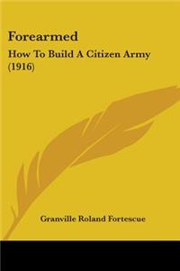 Forearmed
