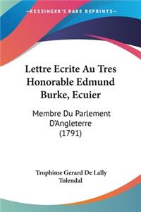 Lettre Ecrite Au Tres Honorable Edmund Burke, Ecuier