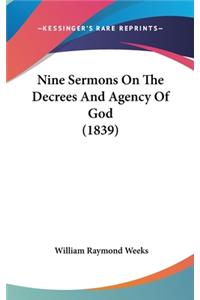 Nine Sermons on the Decrees and Agency of God (1839)