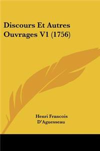 Discours Et Autres Ouvrages V1 (1756)