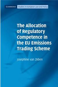 Allocation of Regulatory Competence in the Eu Emissions Trading Scheme