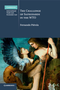 Challenge of Safeguards in the Wto