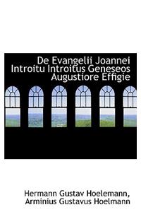 de Evangelii Joannei Introitu Introitus Geneseos Augustiore Effigie