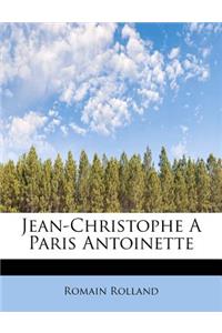 Jean-Christophe a Paris Antoinette