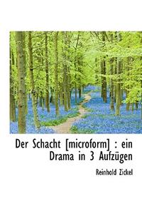 Der Schacht [Microform]