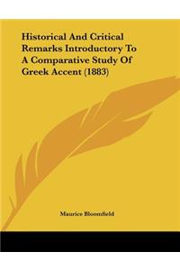 Historical And Critical Remarks Introductory To A Comparative Study Of Greek Accent (1883)