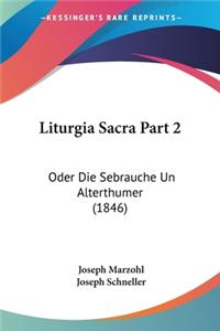 Liturgia Sacra Part 2