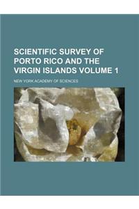 Scientific Survey of Porto Rico and the Virgin Islands Volume 1