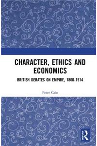 Character, Ethics and Economics