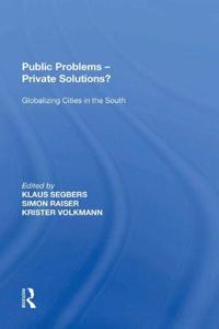 Public Problems - Private Solutions?