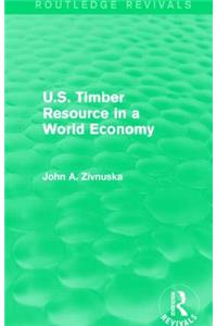 U.S. Timber Resource in a World Economy (Routledge Revivals)