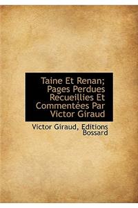 Taine Et Renan; Pages Perdues Recueillies Et Comment Es Par Victor Giraud