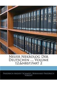 Neuer Nekrolog Der Deutschen ..., Zweiter Theil