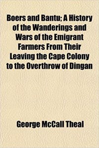 Boers and Bantu; A History of the Wanderings and Wars of the Emigrant Farmers from Their Leaving the Cape Colony to the Overthrow of Dingan