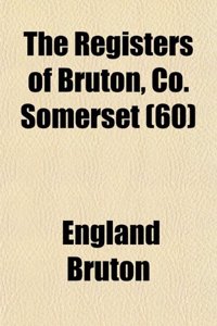 The Registers of Bruton, Co. Somerset (60)