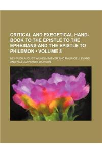 Critical and Exegetical Hand-Book to the Epistle to the Ephesians and the Epistle to Philemon (Volume 8)