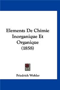 Elements de Chimie Inorganique Et Organique (1858)