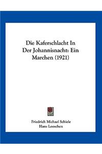 Die Kaferschlacht In Der Johannisnacht