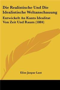 Realistische Und Die Idealistische Weltanschauung