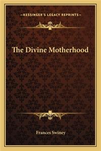 The Divine Motherhood
