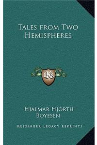 Tales from Two Hemispheres