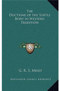 Doctrine of the Subtle Body in Western Tradition