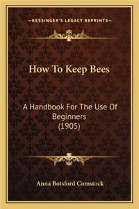 How To Keep Bees
