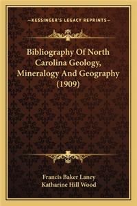 Bibliography of North Carolina Geology, Mineralogy and Geography (1909)