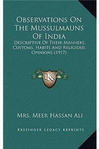 Observations on the Mussulmauns of India