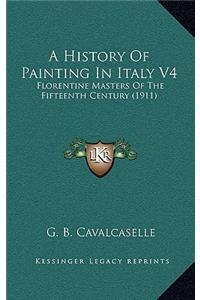 A History Of Painting In Italy V4