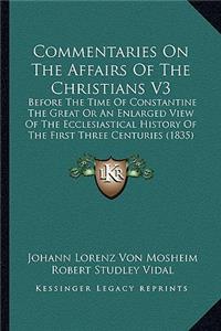 Commentaries On The Affairs Of The Christians V3
