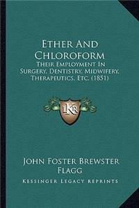 Ether and Chloroform