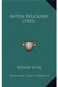 Anton Bruckner (1905)