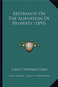 Restraints on the Alienation of Property (1895)