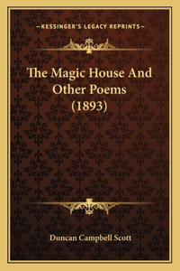 The Magic House And Other Poems (1893)