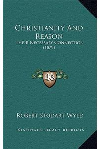 Christianity And Reason