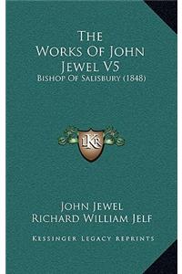 Works Of John Jewel V5