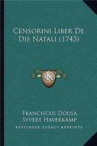 Censorini Liber De Die Natali (1743)