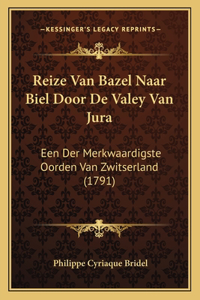 Reize Van Bazel Naar Biel Door De Valey Van Jura