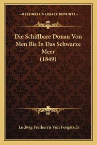 Schiffbare Donau Von Men Bis In Das Schwarze Meer (1849)