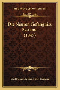 Die Neuren Gefangniss Systeme (1847)