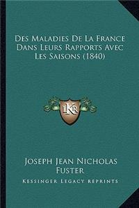 Des Maladies De La France Dans Leurs Rapports Avec Les Saisons (1840)