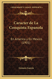 Caracter de La Conquista Espanola