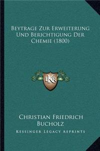 Beytrage Zur Erweiterung Und Berichtigung Der Chemie (1800)