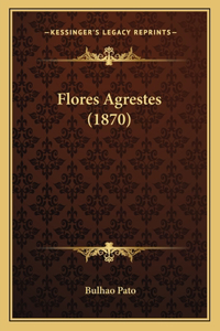 Flores Agrestes (1870)