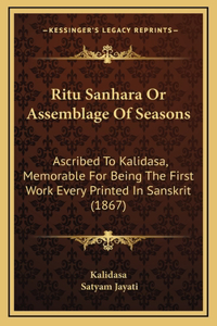 Ritu Sanhara Or Assemblage Of Seasons
